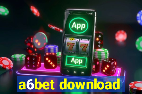 a6bet download